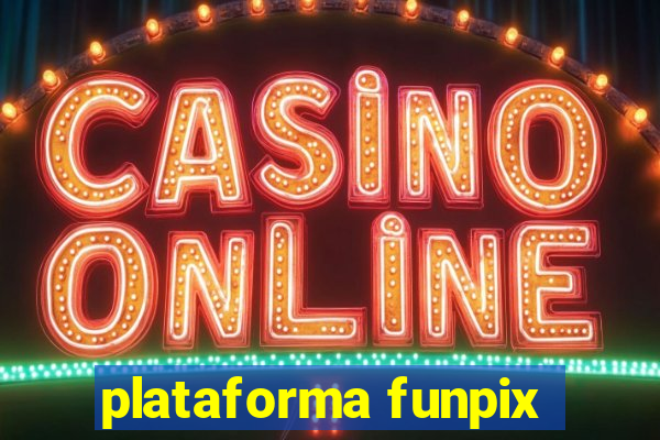 plataforma funpix